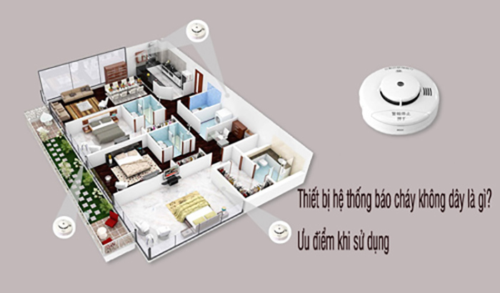 Thiết bị báo cháy không dây ? Ưu điểm khi sử dụng