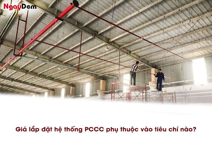 Tiêu chí ảnh hưởng đến giá lắp đặt hệ thống PCCC nhà xưởng