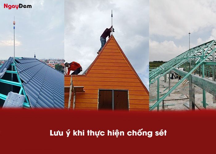 Những lưu ý cần thiết khi thực hiện chống sét