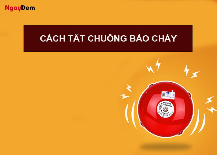 Cách tắt chuông báo cháy