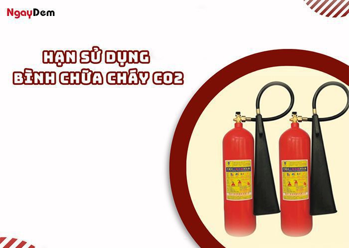 Hạn sử dụng bình chữa cháy khí CO2