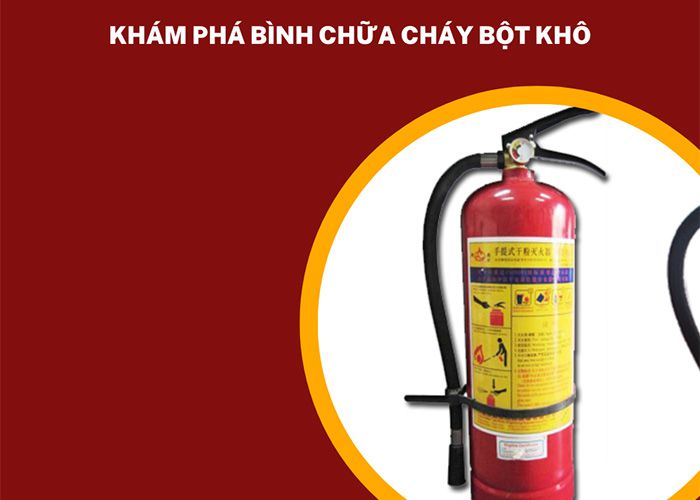 Khám phá từ A-Z về bình chữa cháy bột khô