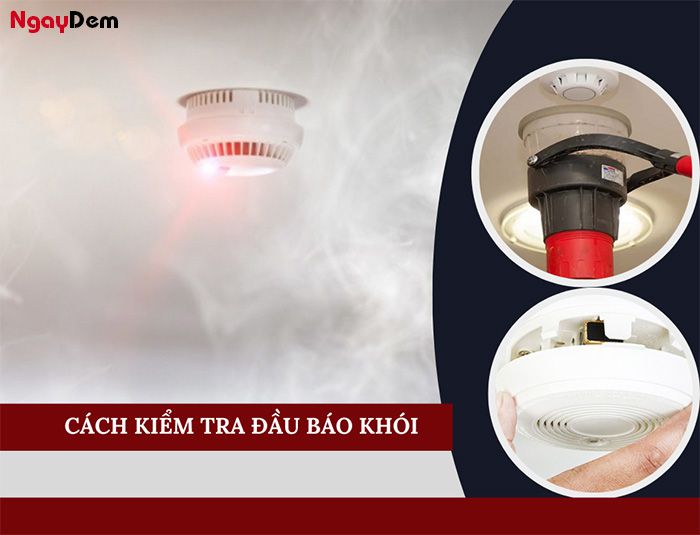Cách kiểm tra đầu báo khói chuẩn