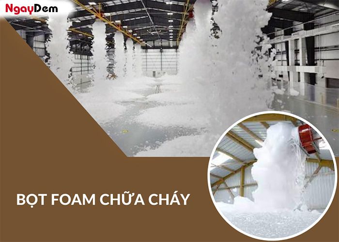 Tìm hiểu về bọt Foam chữa cháy