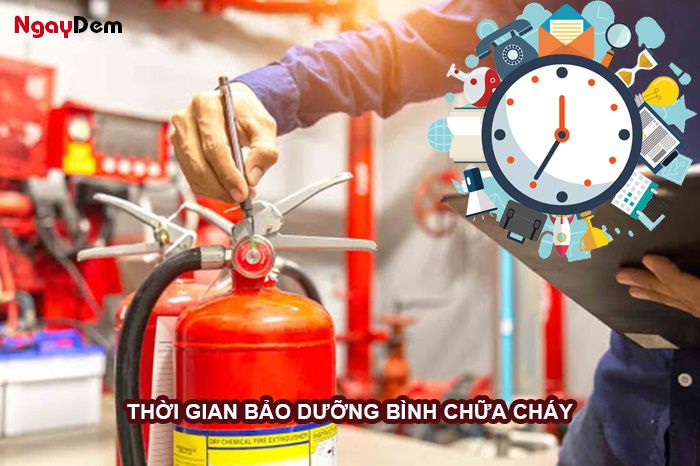 Thời gian bao lâu cần bảo dưỡng bình chữa cháy