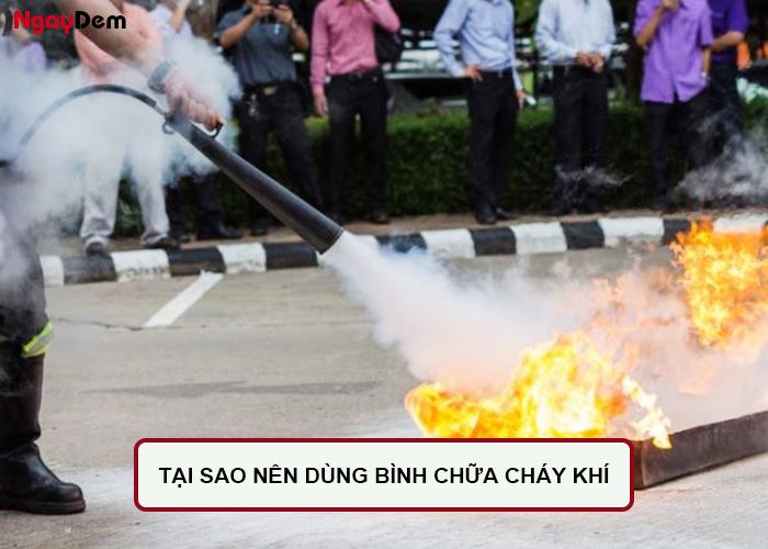 Tại sao nên dùng bình chữa cháy khí?
