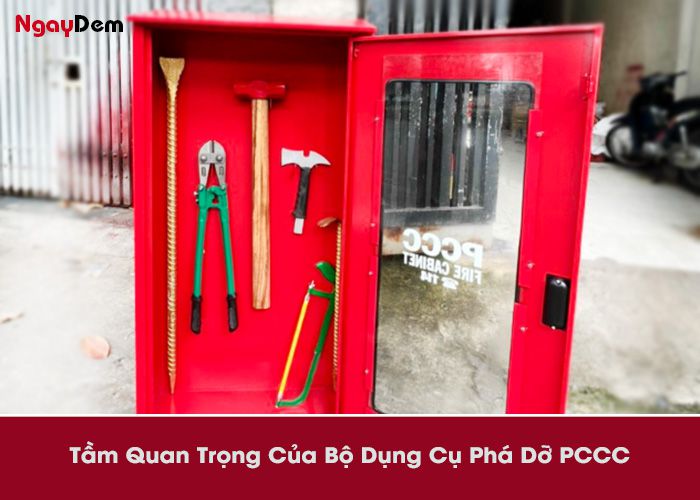 Tầm quan trọng của bộ dụng cụ phá dỡ PCCC
