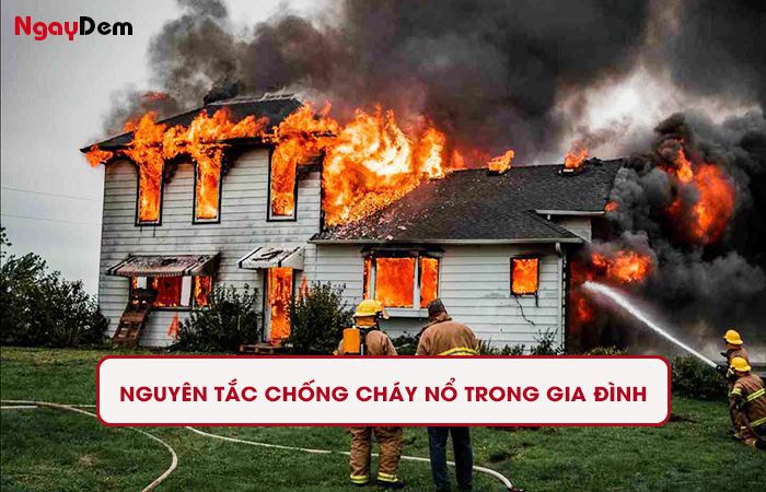 Các nguyên tắc chữa cháy, phòng cháy trong gia đình