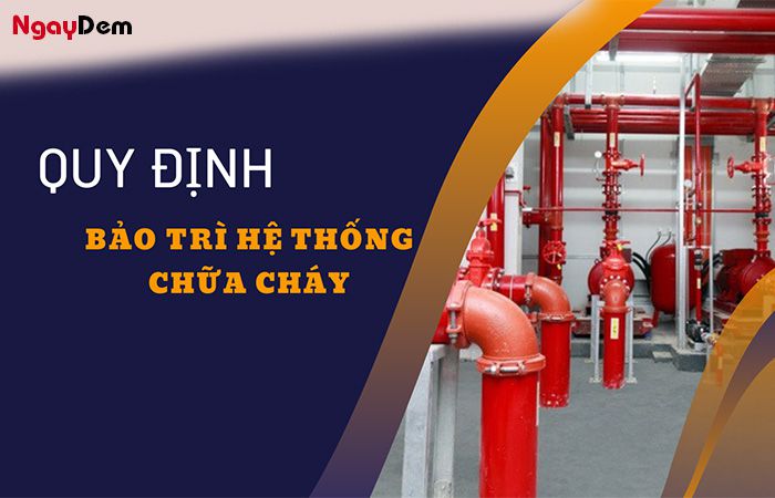 Quy định bảo trì hệ thống PCCC - hạng mục chữa cháy