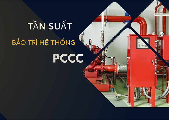 Tần suất thực hiện bảo trì hệ thống PCCC