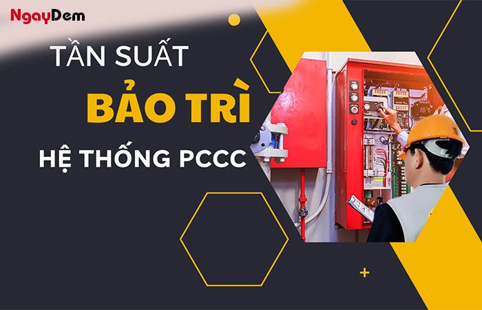 Tần suất bảo trì hệ thống PCCC