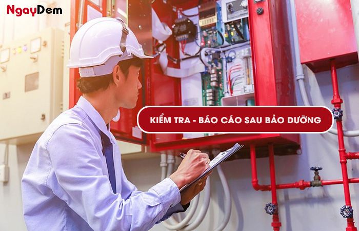 Bảo dưỡng hệ thống PCCC - Kiểm tra và báo cáo