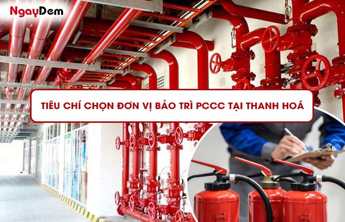 Tiêu chí chọn đơn vị bảo trì PCCC tại Thanh Hóa