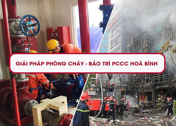 Giải pháp phòng cháy - bảo trì PCCC tại Hoà Bình