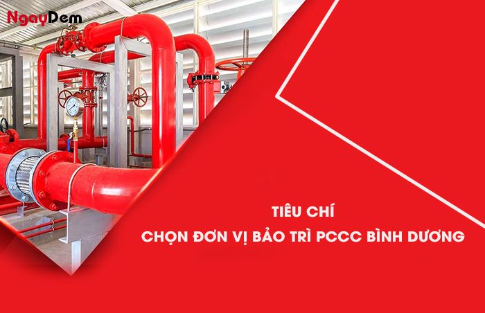 Tiêu chí chọn đơn vị bảo trì PCCC Bình Dương