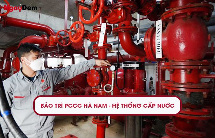 Bảo trì PCCC Hà Nam hệ thống cấp nước