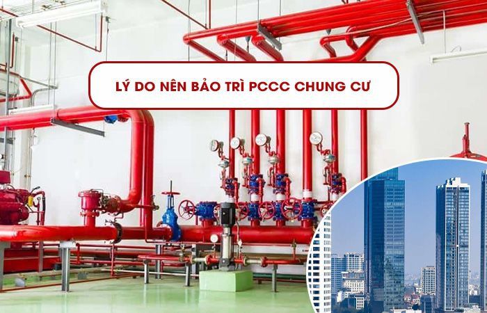 Lý do nên bảo trì PCCC chung cư định kỳ