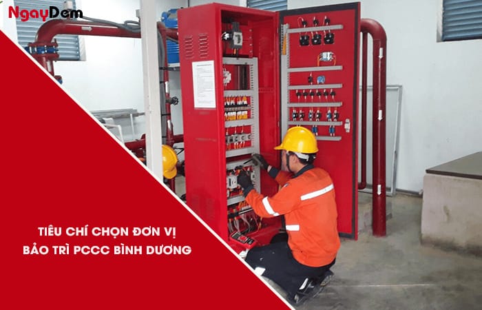 Tiêu chí để chọn được đơn vị bảo trì PCCC Bình Dương uy tín Tiêu chí để chọn được đơn vị bảo trì PCCC Bình Dương uy tín