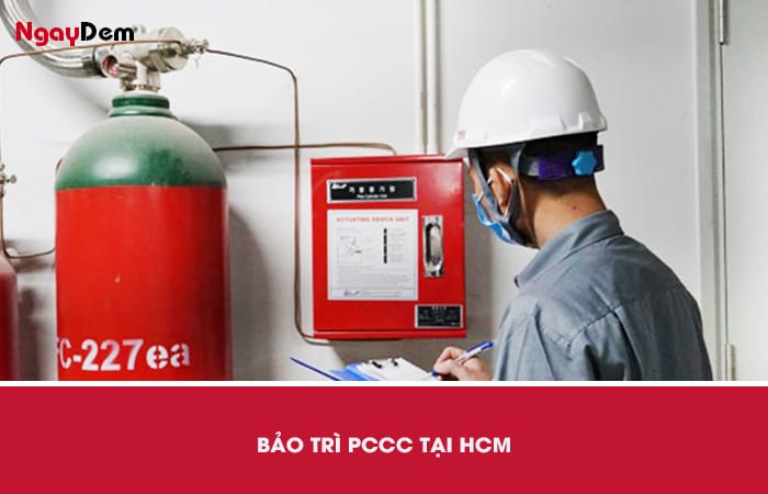An toàn cháy nổ - bảo trì PCCC tại HCM định kỳ
